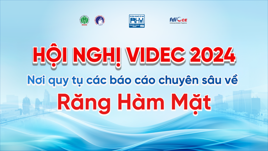 VIDEC 2024 - Nơi quy tụ các báo cáo chuyên sâu về RHM